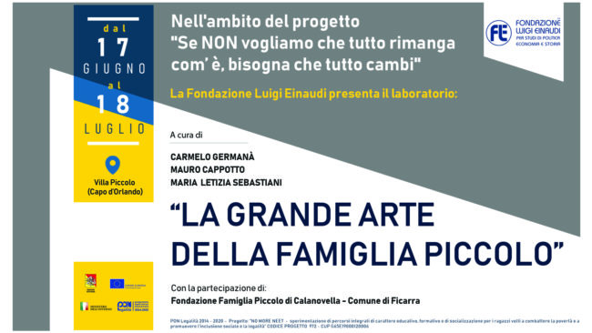 Se NON vogliamo che tutto rimanga com’è, bisogna che tutto cambi: la grande arte della Famiglio Piccolo