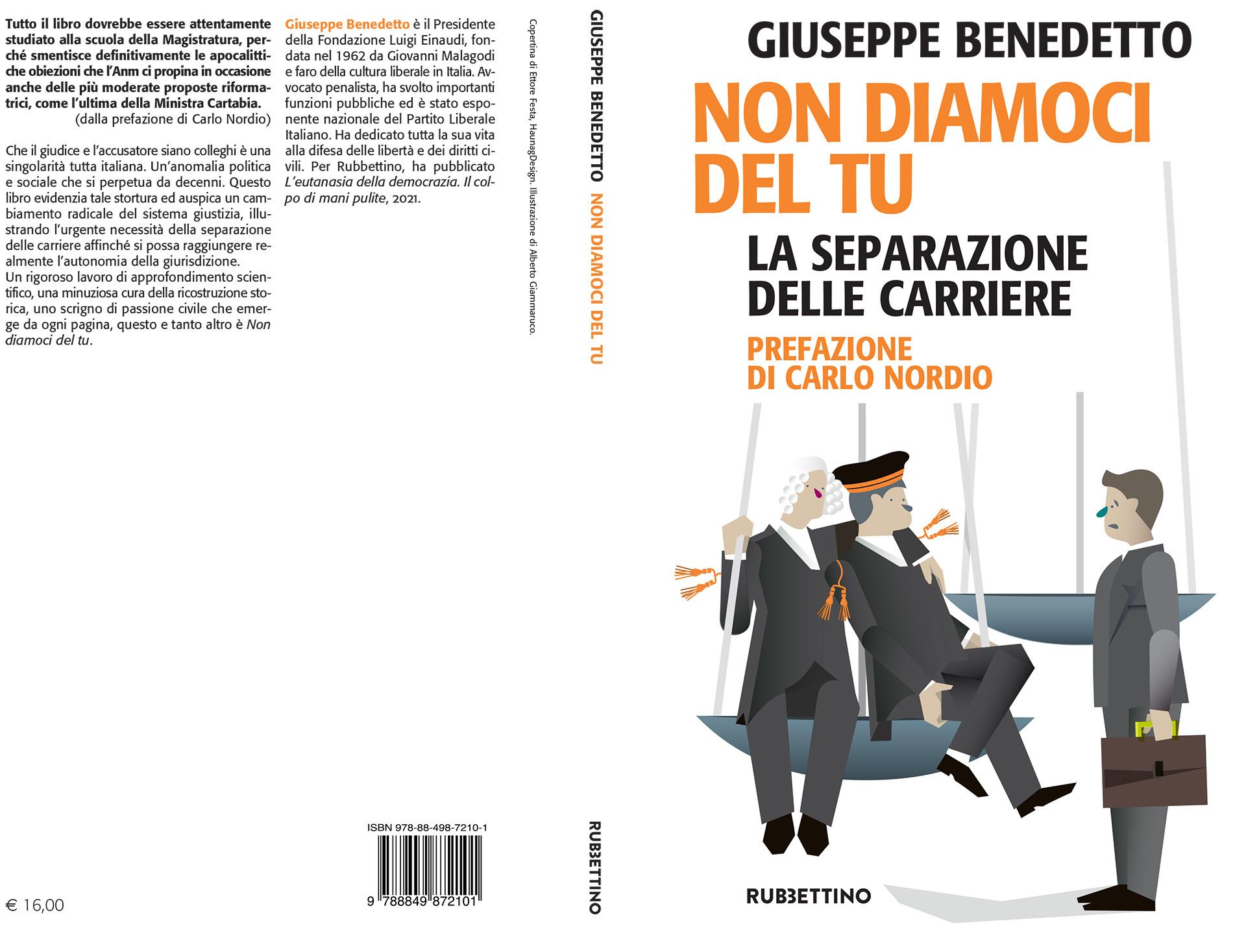 Presentazione del libro di Giuseppe Benedetto “Non diamoci del tu. La separazione delle carriere” (Rubettino) – radioradicale.it