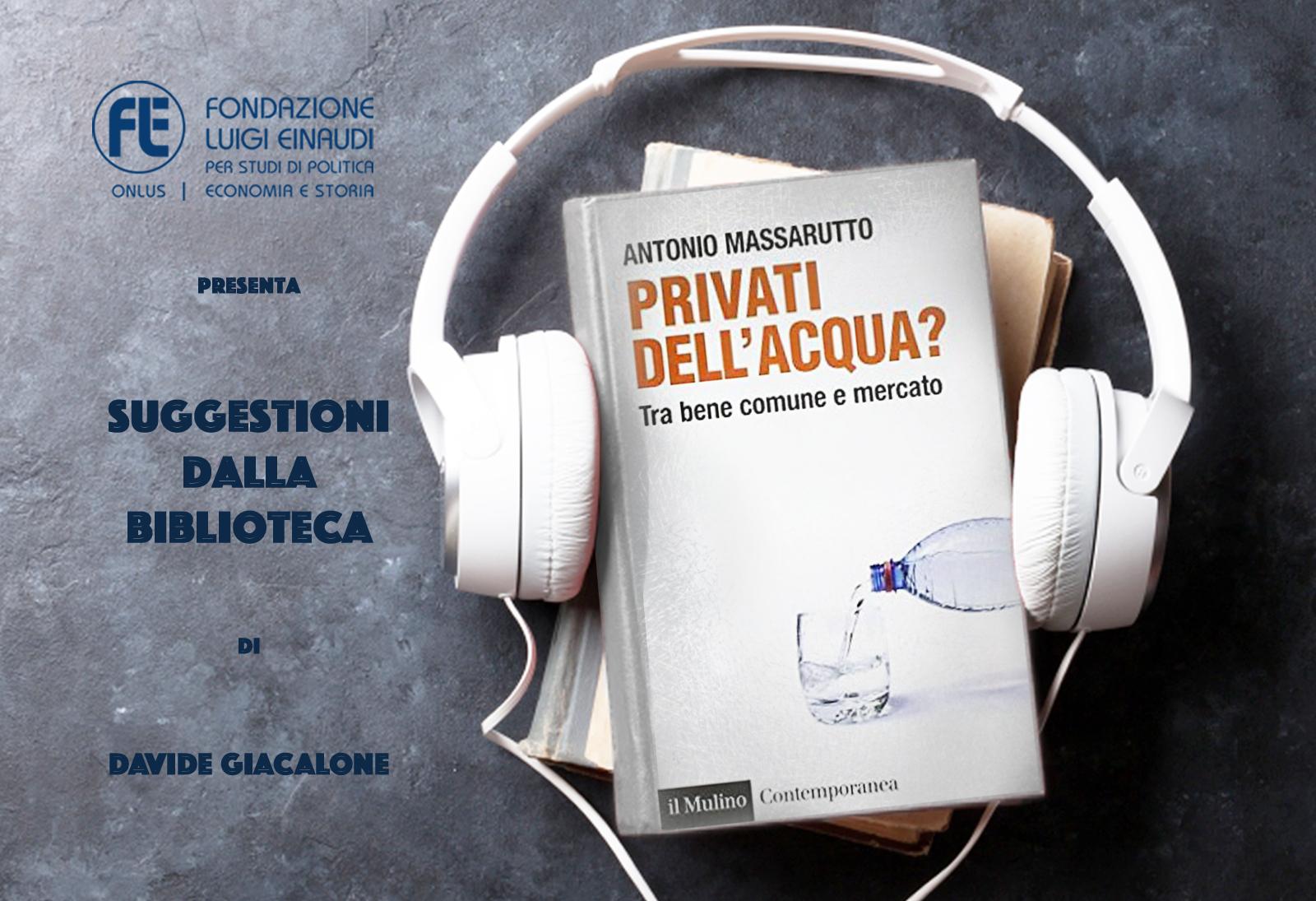 Antonio Massarutto – Privati dell’acqua?