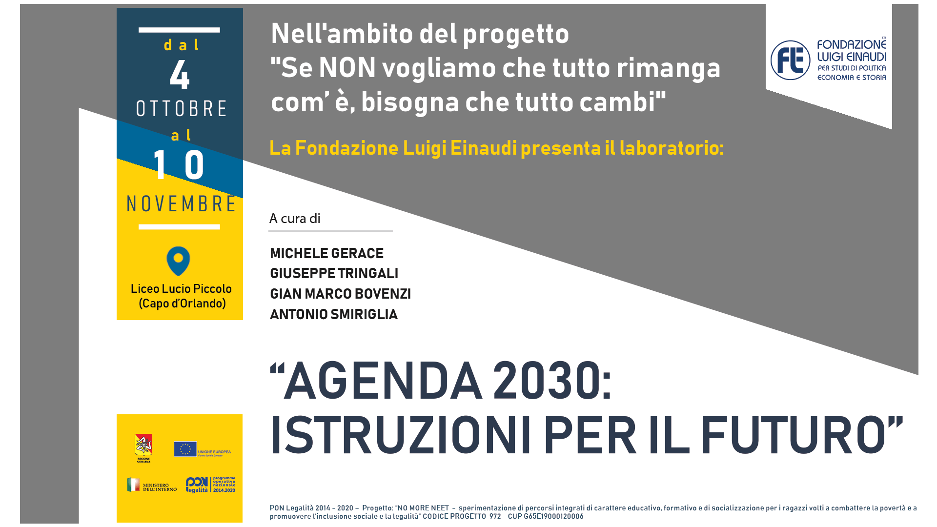 Se NON vogliamo che tutto rimanga com’è, bisogna che tutto cambi – Agenda 2030: istruzioni per il futuro