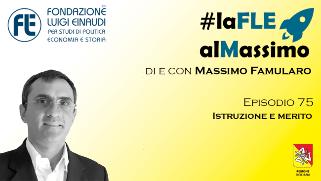 #laFLEalMassimo – Episodio 75: Istruzione e merito