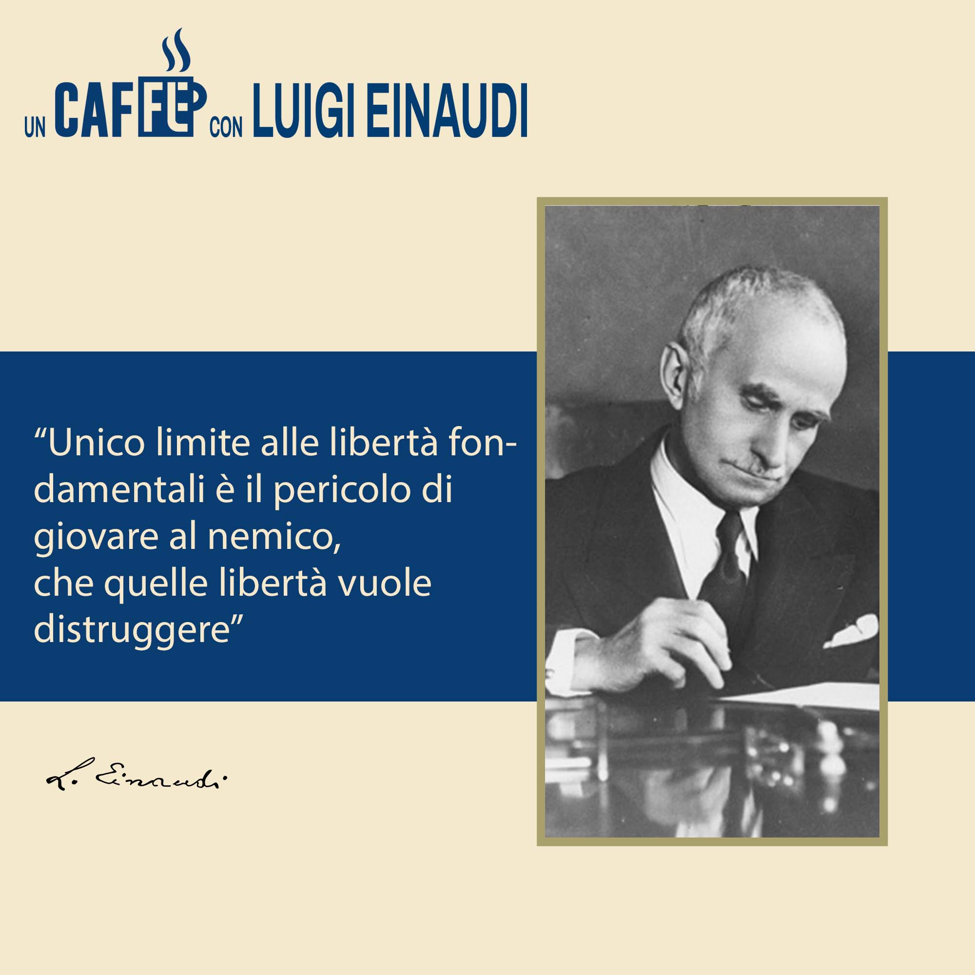 #uncaffèconluigieinaudi ☕ – Unico limite alle libertà fondamentali