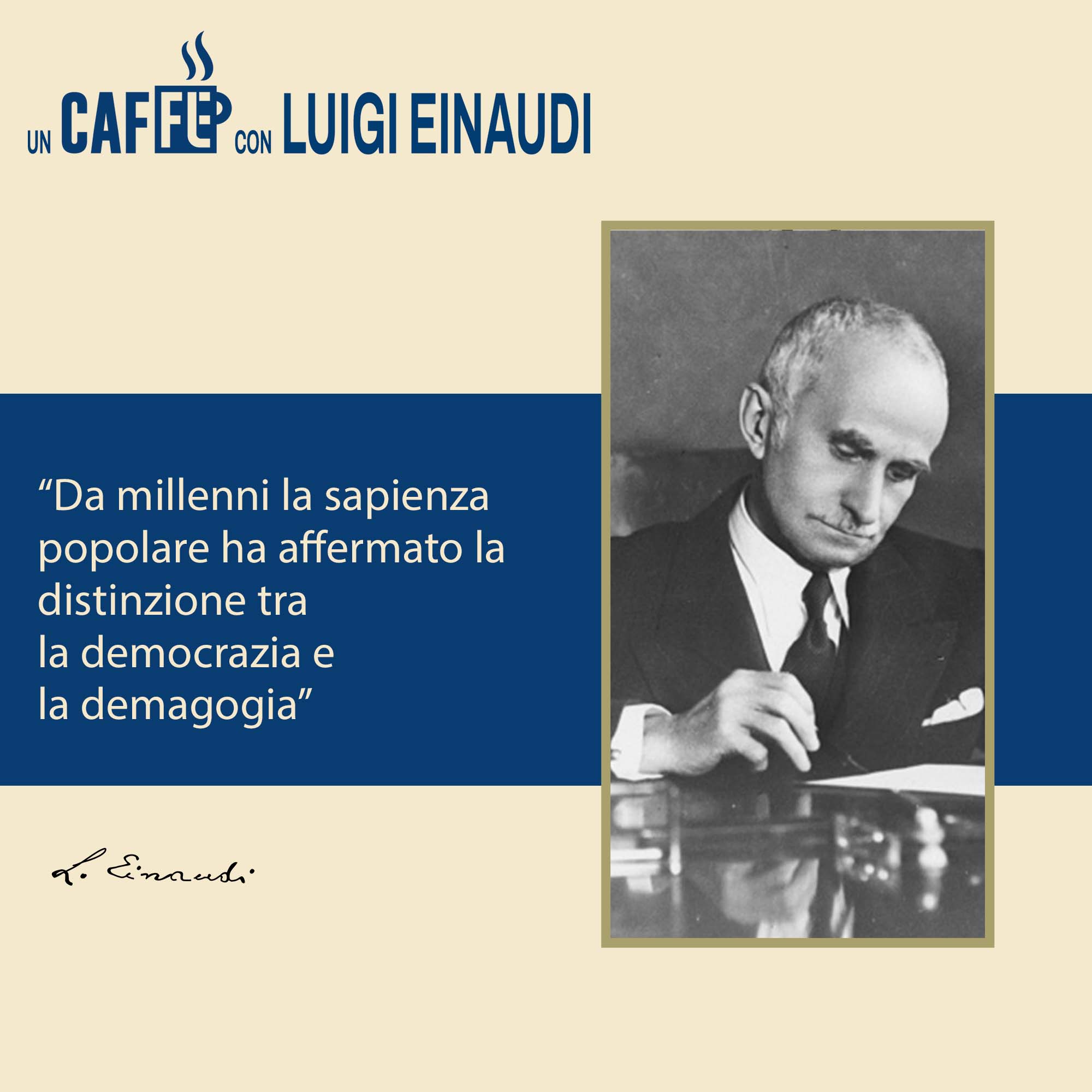 #uncaffèconluigieinaudi☕ – Da millenni la sapienza popolare…