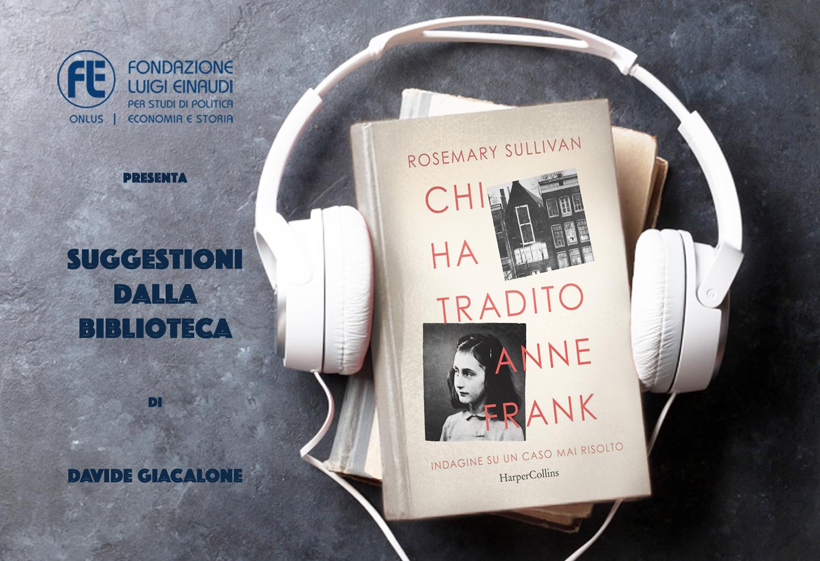 Rosemary Sullivan – Chi ha tradito Anne Frank