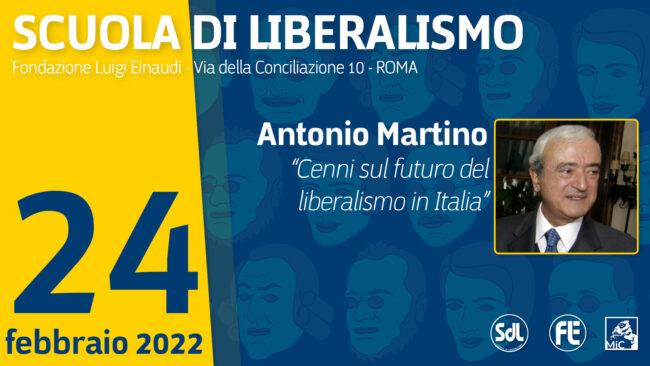 Scuola di Liberalismo 2022 - Antonio Martino “Cenni sul futuro del liberalismo in Italia”