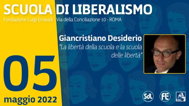 Scuola di Liberalismo 2022 - Giancristiano Desiderio “La libertà della scuola e la scuola delle libertà”