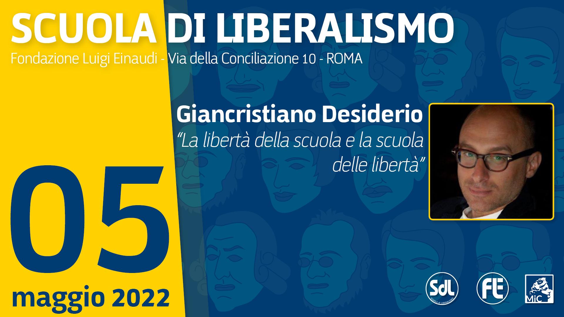 Scuola di Liberalismo 2022 – Giancristiano Desiderio “La libertà della scuola e la scuola delle libertà”