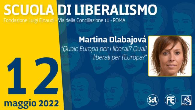 Scuola di Liberalismo 2022 - Martina Dlabajová “Quale Europa per i liberali? Quali liberali per l’Europa?”