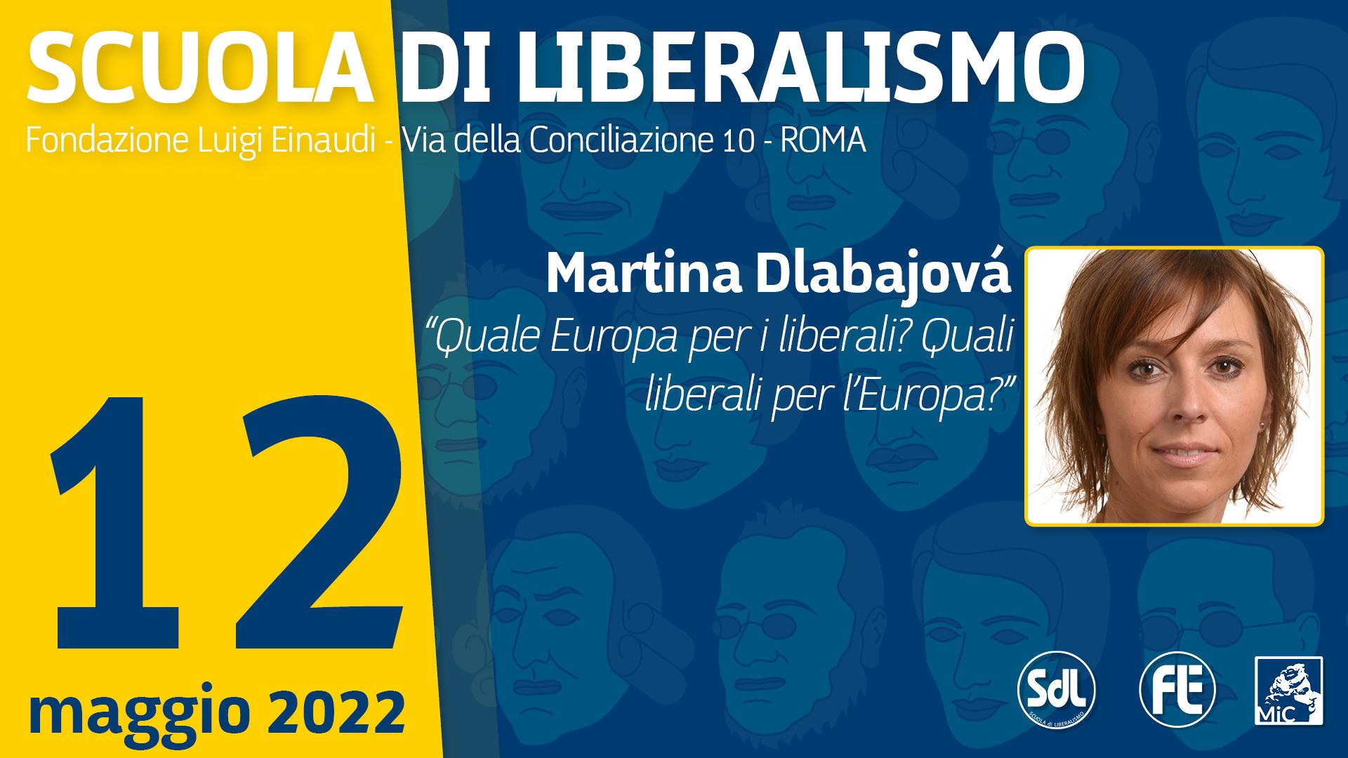 Scuola di Liberalismo 2022 – Martina Dlabajová “Quale Europa per i liberali? Quali liberali per l’Europa?”