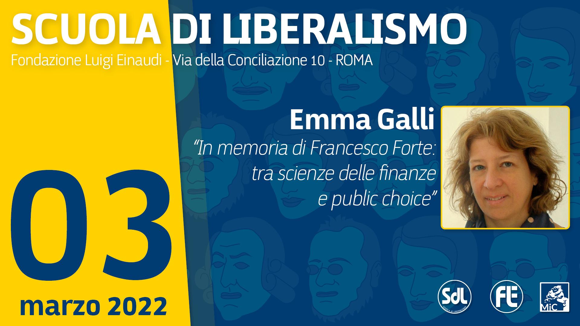 Scuola di Liberalismo 2022 – Emma Galli “In memoria di Francesco Forte: tra scienze delle finanze e public choice”
