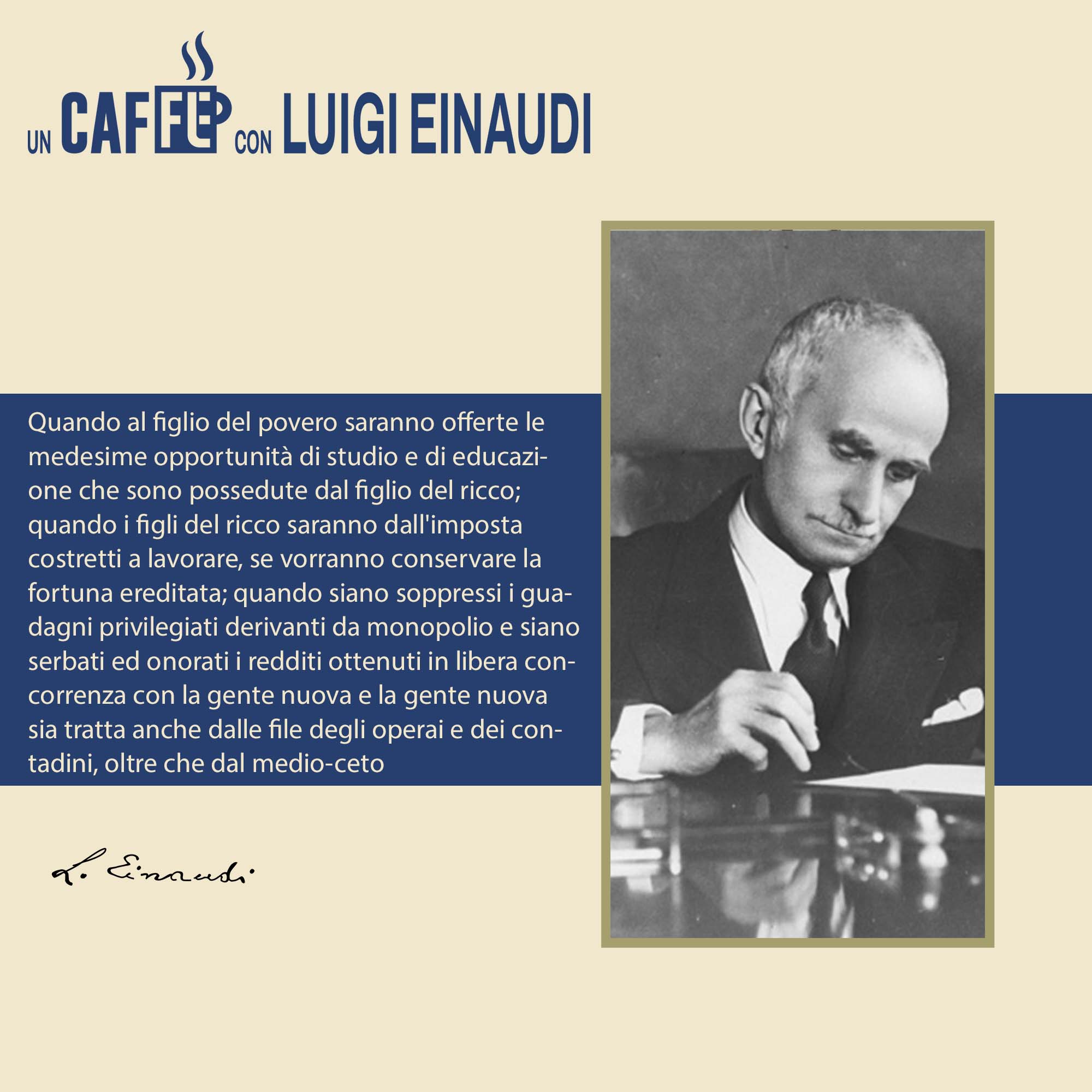 #uncaffèconLuigiEinaudi ☕ – Quando al figlio del povero