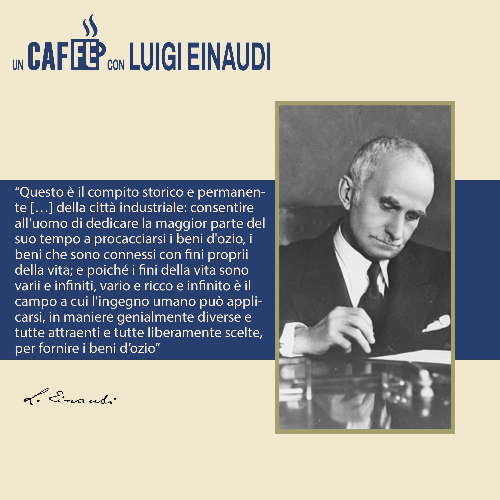 #uncaffèconluigieinaudi ☕ – Questo è il compito storico e permanente…