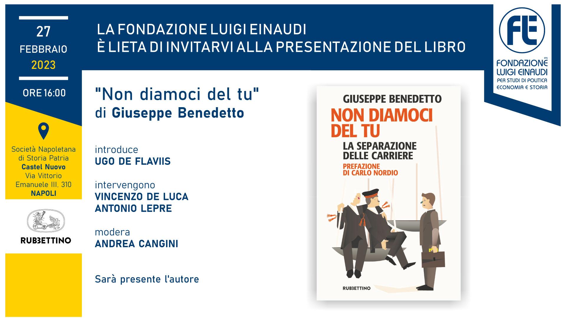 Presentazione del libro “Non diamoci del Tu – La separazione delle carriere” – 27 febbraio 2023, Napoli