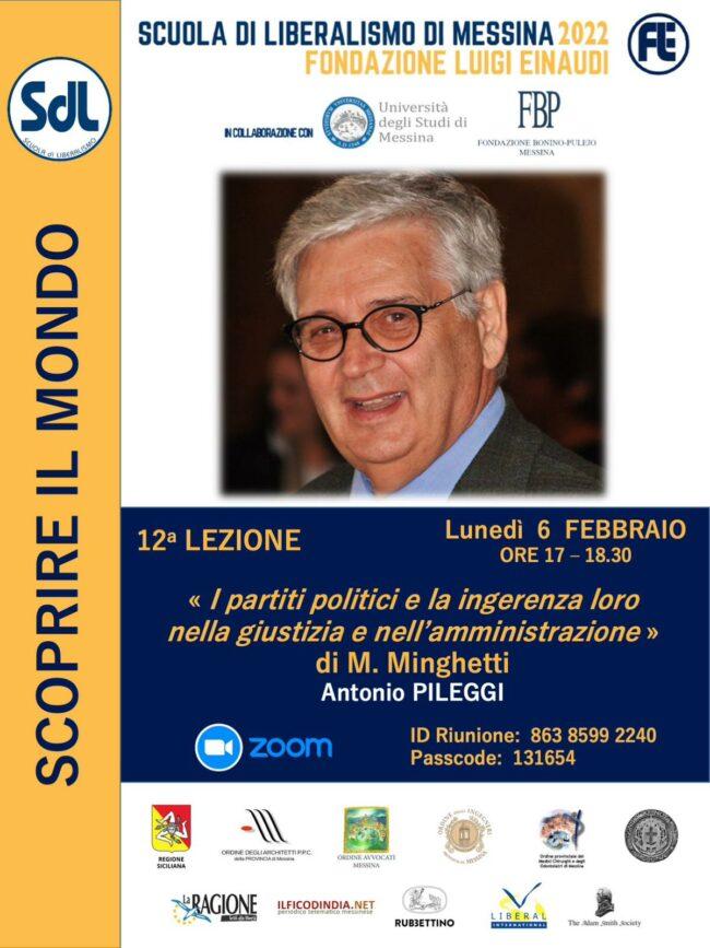 Scuola di Liberalismo 2022 – Messina: lezione di Antonio Pileggi sul tema “I partiti politici e la ingerenza loro nella giustizia e nell’amministrazione”