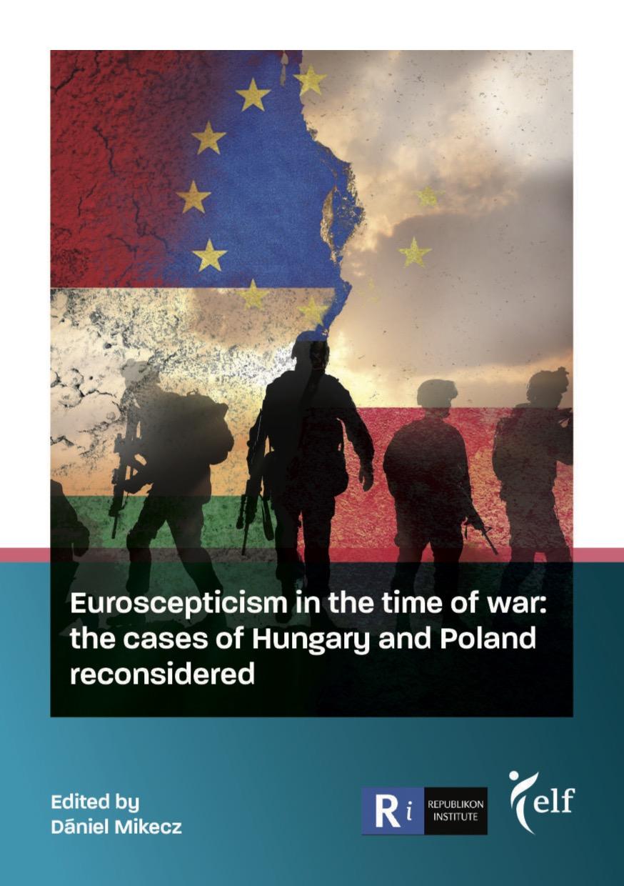 Euroscepticism in the time of war: the cases of Hungary and Poland reconsidered – Renata Gravina