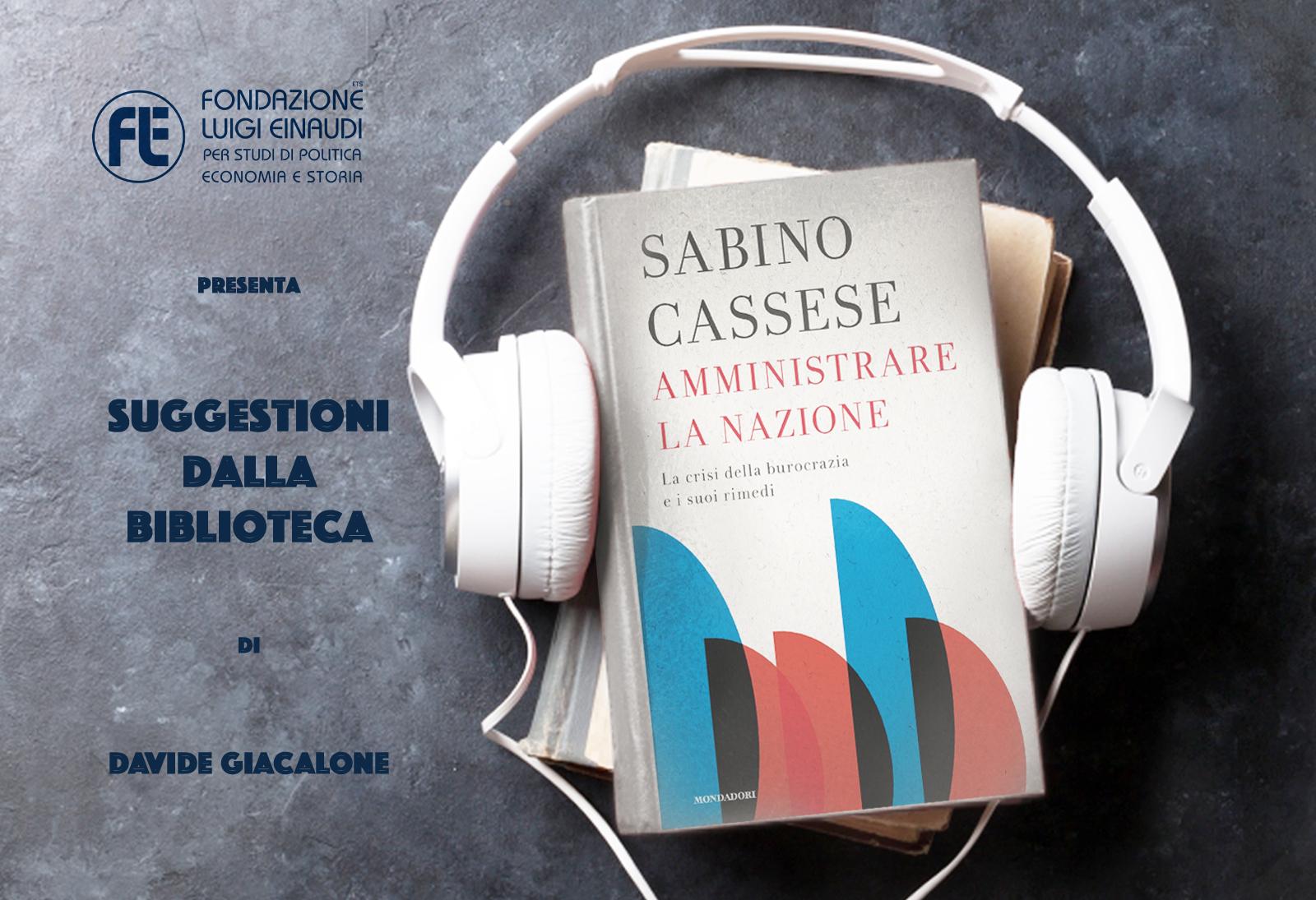 Sabino Cassese – Amministrare la Nazione