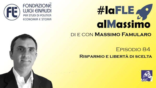 #LaFLEalMassimo – Episodio 83 - Risparmio e libertà di scelta