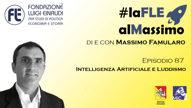 #laFLEalmassimo – episodio 87 – Intelligenza Artificiale e Luddismo