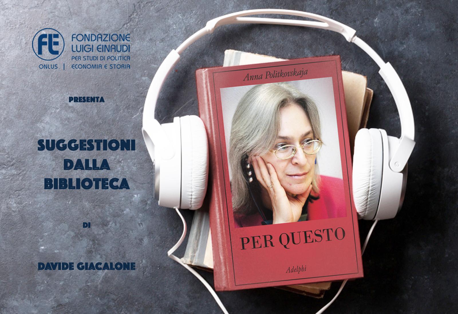 Anna Politkovskaja – Per questo