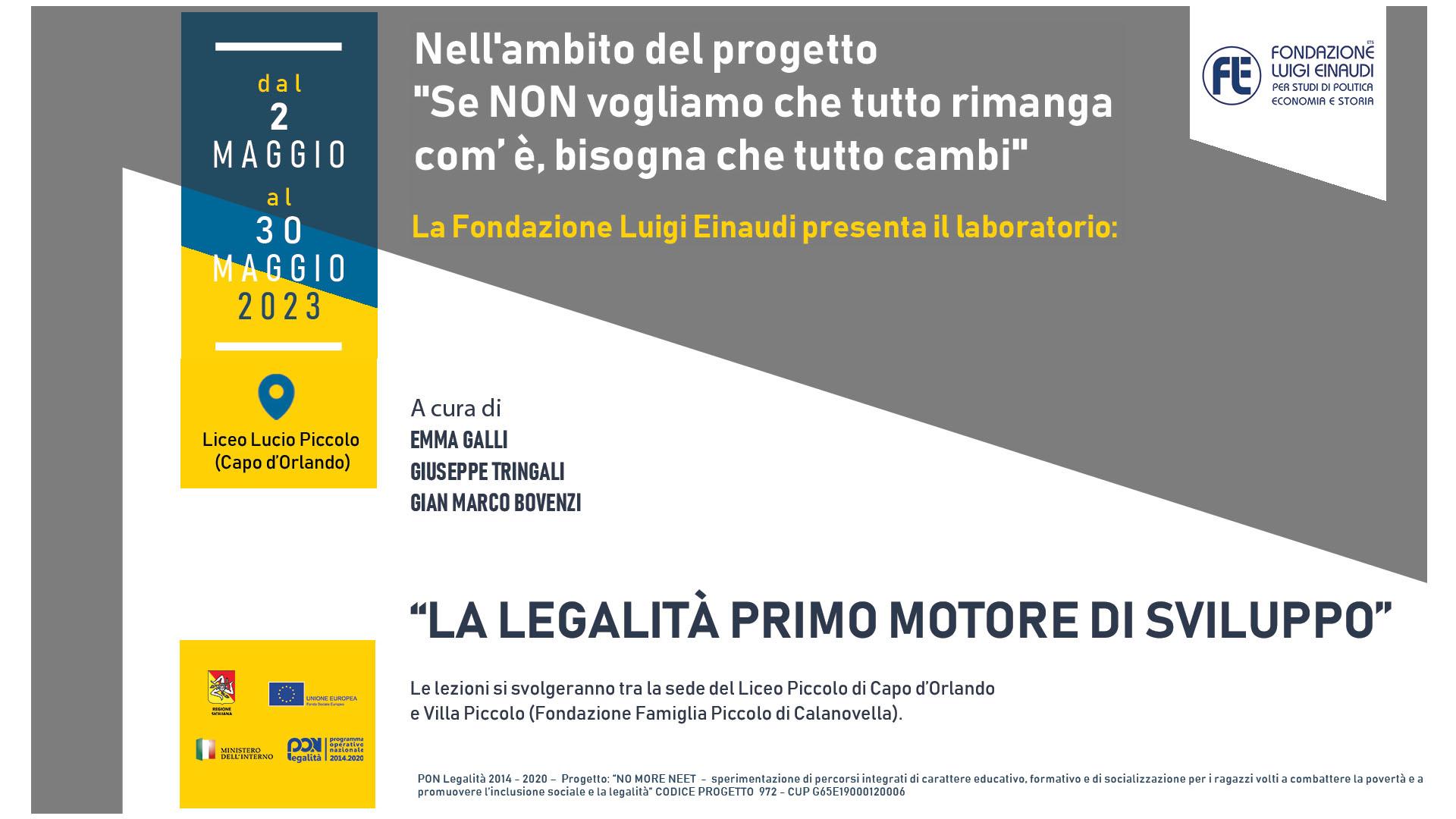 Se NON vogliamo che tutto rimanga com’è, bisogna che tutto cambi – La legalità primo motore di sviluppo