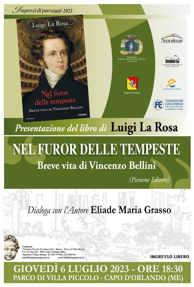 Presentazione del libro “Nel furor delle tempeste – breve vita di Vincenzo Bellini” di Luigi La Rosa, a Villa Piccolo – Capo d’Orlando