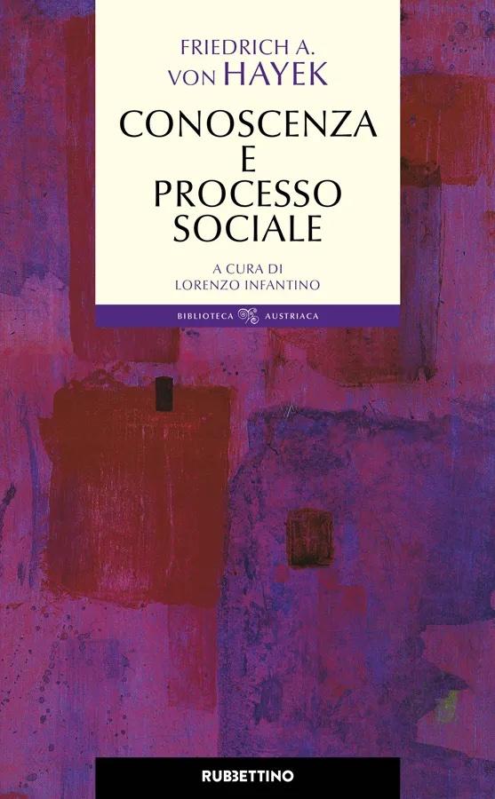 Conoscenza e processo sociale – Lorenzo Infantino