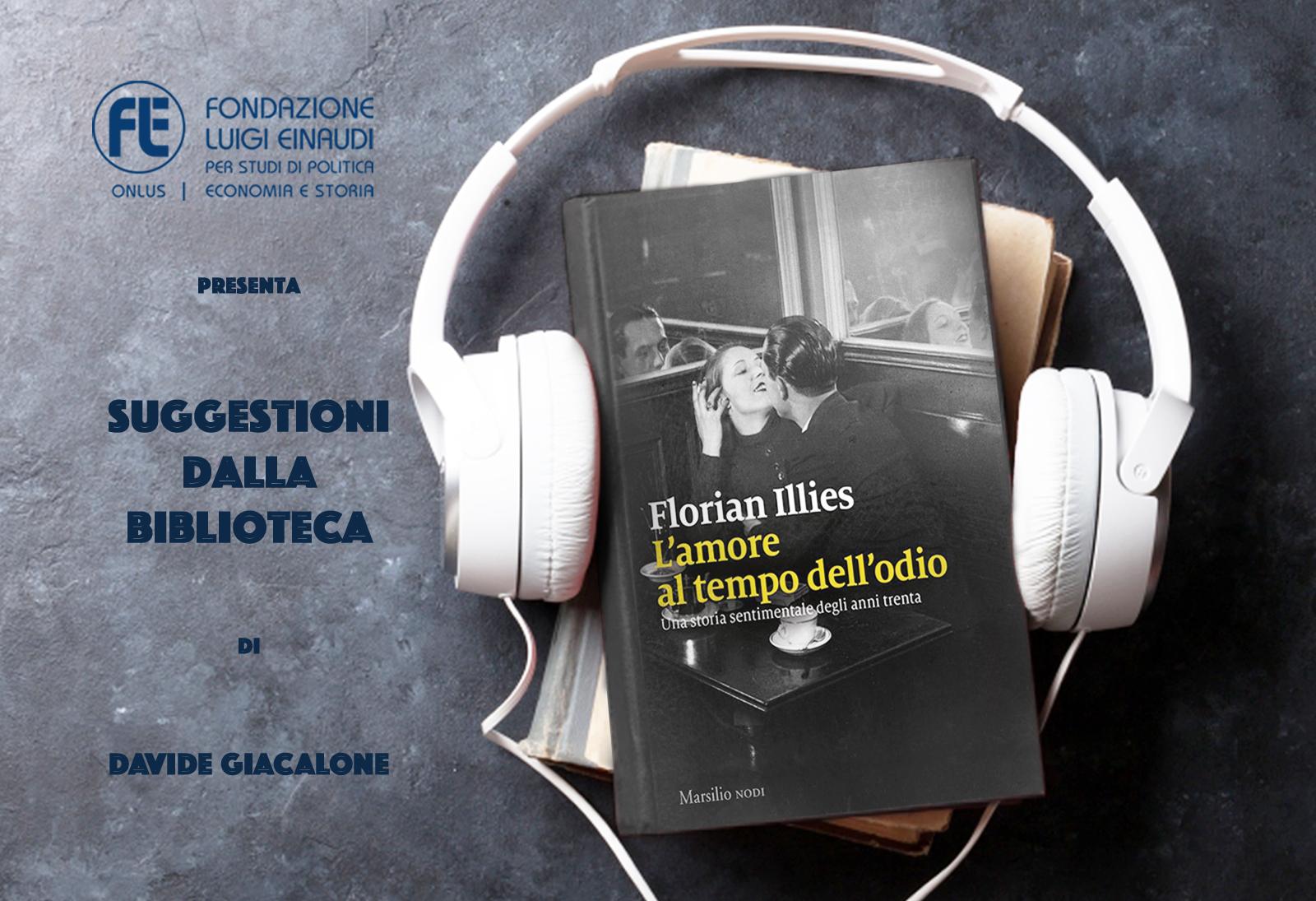 Florian Illies – L’amore al tempo dell’odio