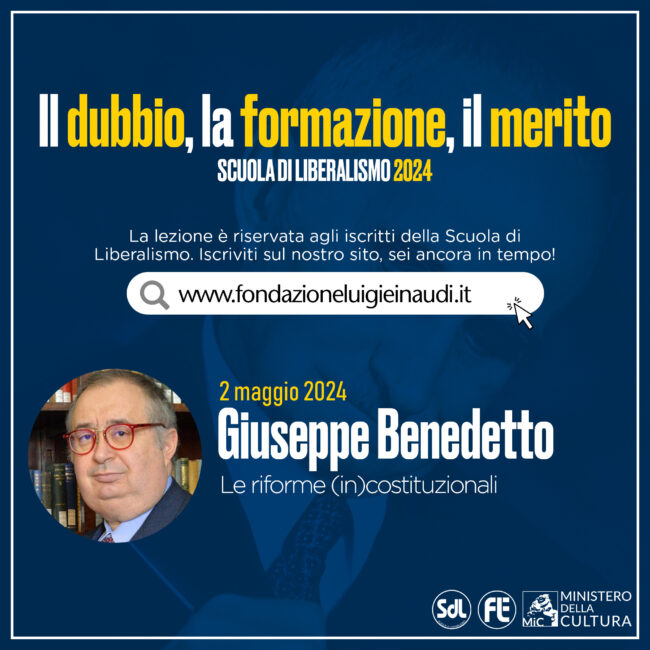 Scuola di Liberalismo 2024 – Giuseppe Benedetto, Le riforme (in)costituzionali