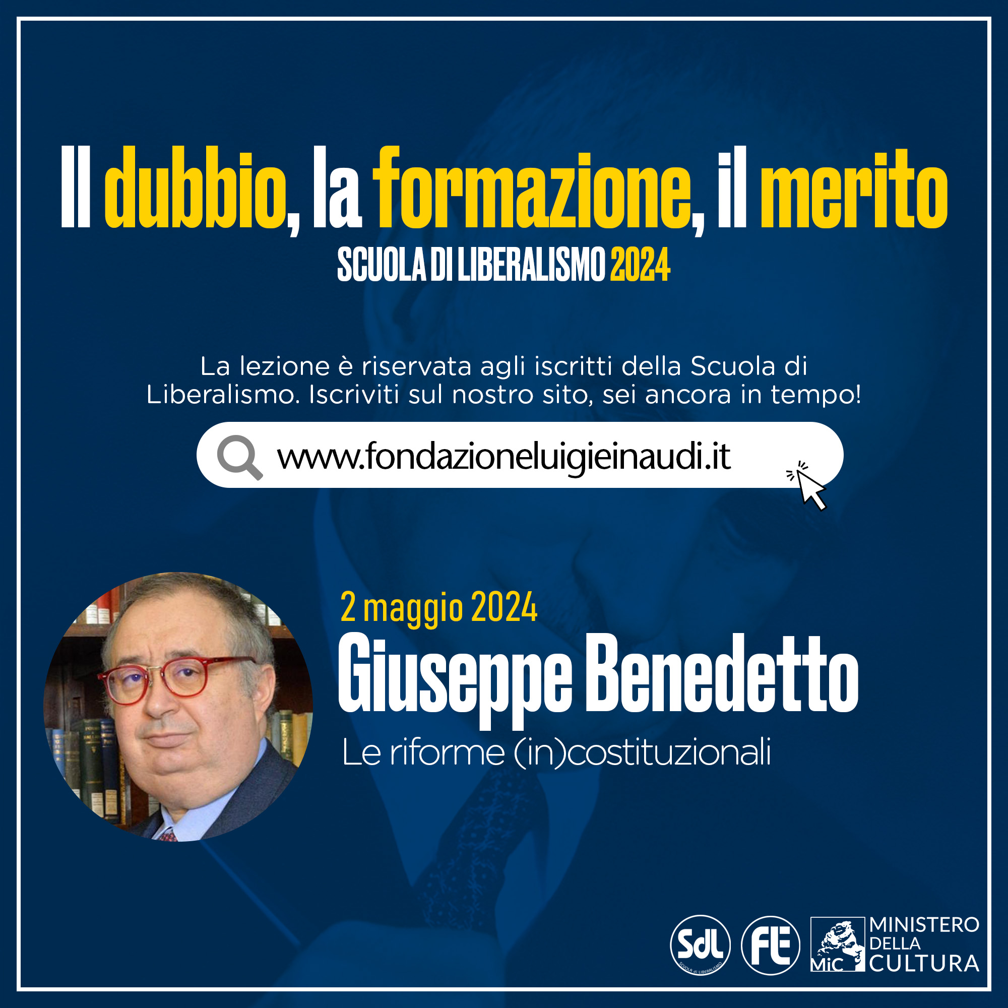 Prossima lezione della Scuola di Liberalismo 2024 – Giuseppe Benedetto, Le riforme (in)costituzionali