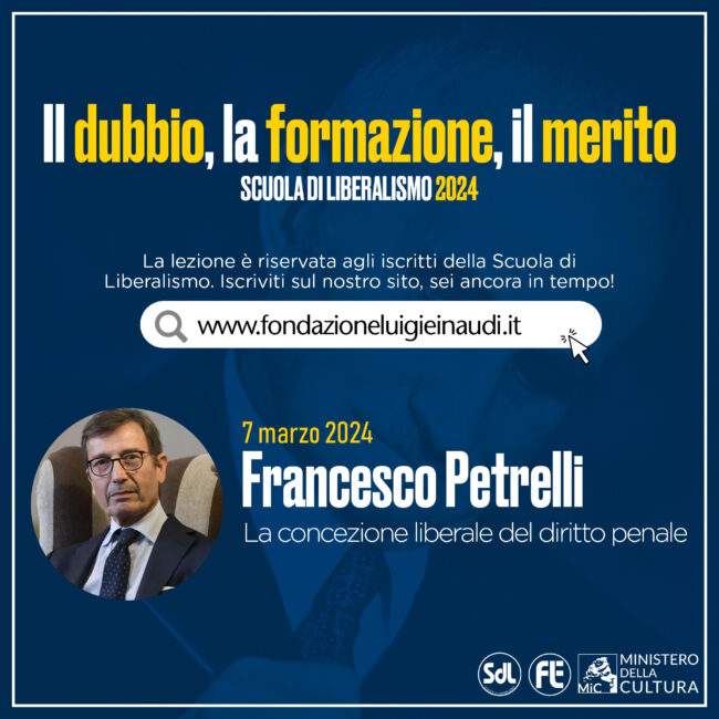 Scuola di Liberalismo 2024 – Francesco Petrelli, La concezione liberale del diritto penale