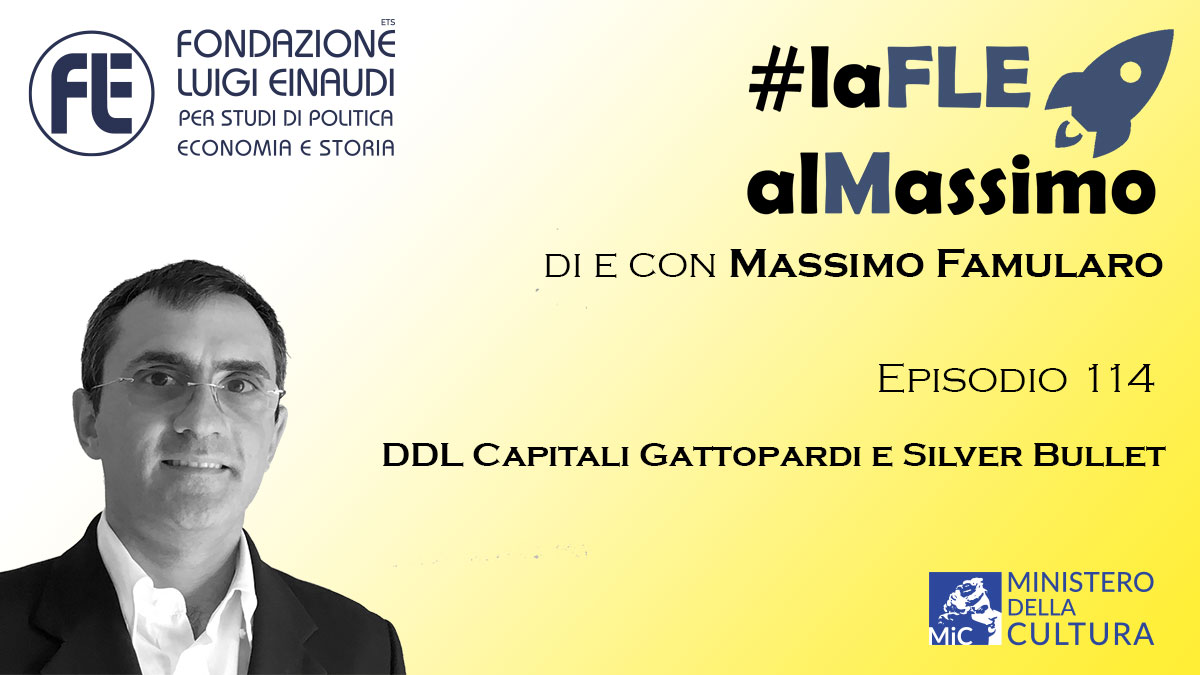 #laFLEalMassimo – Episodio 114: DDL Capitali Gattopardi e Silver Bullet