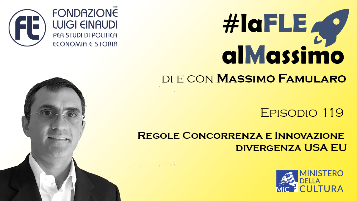 #LaFLEalMassimo – Regole Concorrenza e Innovazione divergenza USA EU