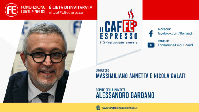 #ilCafFLEespresso – L'(in)giustizia penale con Alessandro Barbano