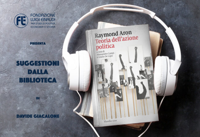 Raymond Aron – Teoria dell’Azione Politica