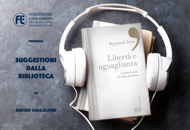 Raymond Aron  – Libertà e uguaglianza