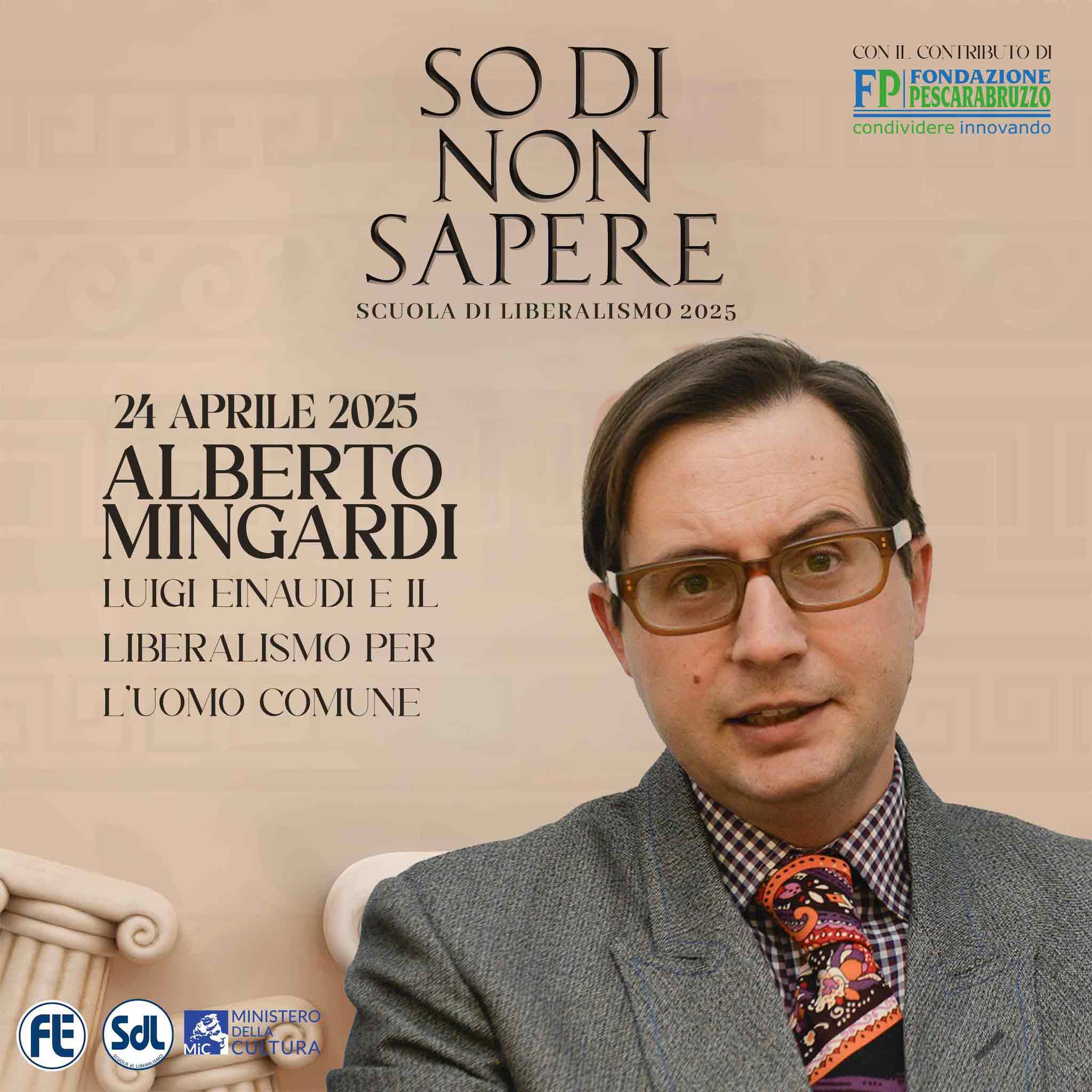 Scuola di Liberalismo 2025: Alberto Mingardi – Luigi Einaudi e il liberalismo per l’uomo comune