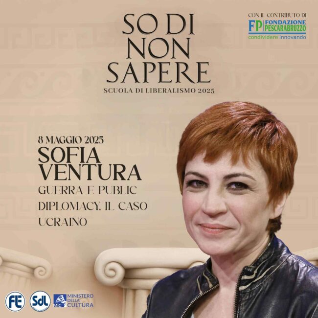 Scuola di Liberalismo 2025: Sofia Ventura – Guerra e Public diplomacy, il caso ucraino