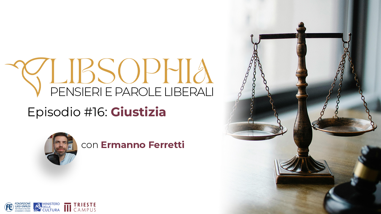 Libsophia #16 – Giustizia con Ermanno Ferretti