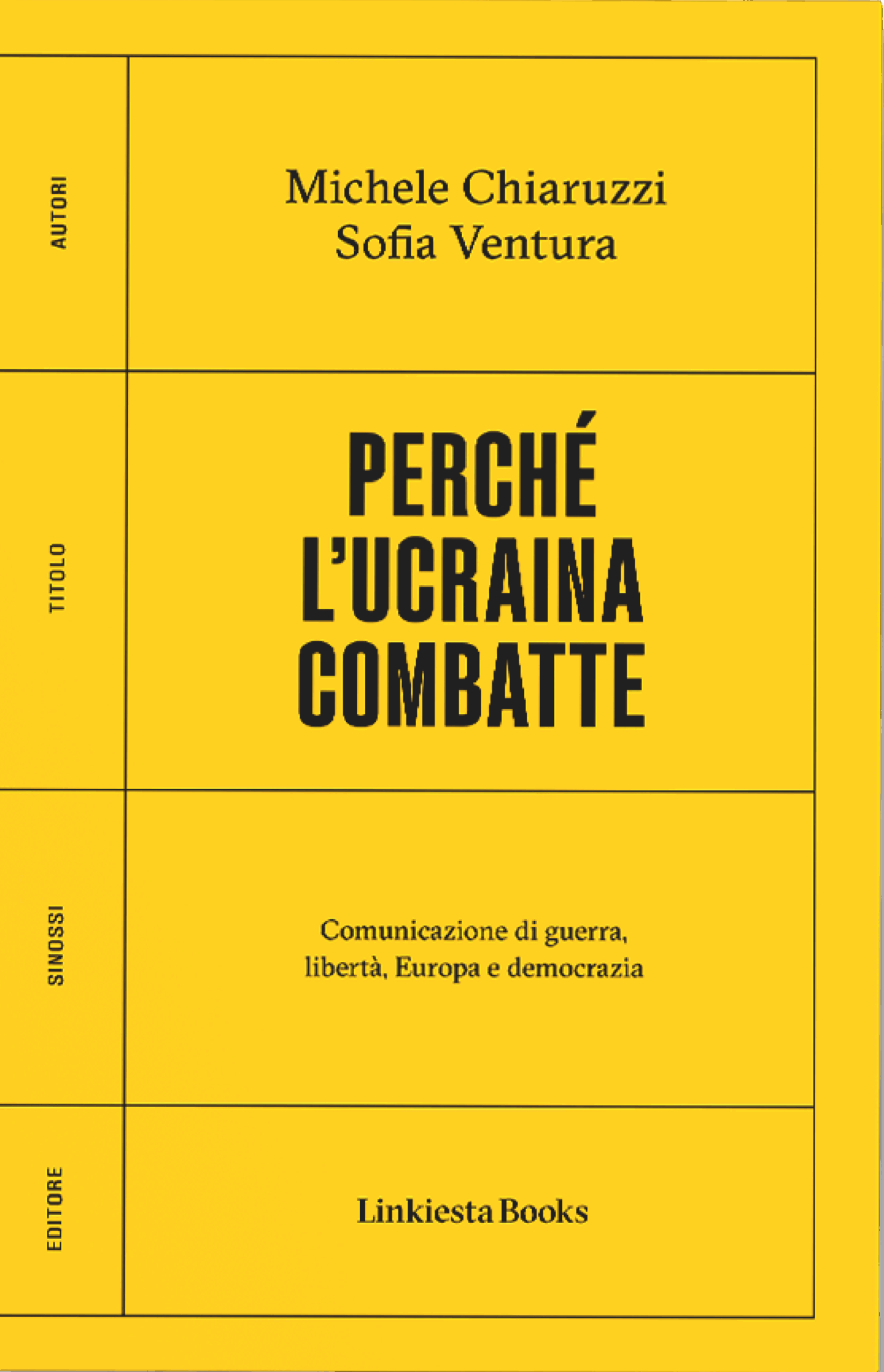 Perché l’Ucraina combatte di Michele Chiaruzzi e Sofia Ventura