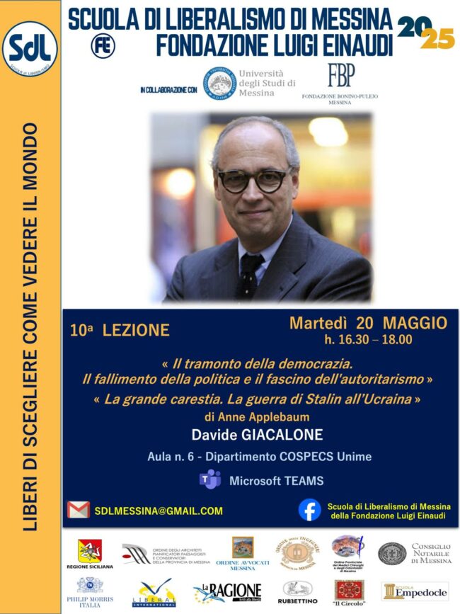 Scuola di Liberalismo 2025 – Messina: Davide GIACALONE: «Il tramonto della democrazia. Il fallimento della politica e il fascino dell’autoritarismo» e «La grande carestia. La guerra di Stalin all’Ucraina» (Anne Applebaum)
