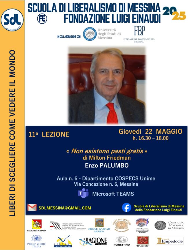 Scuola di Liberalismo 2025 – Messina: Enzo PALUMBO: «Non esistono pasti gratis» (Milton Friedman)