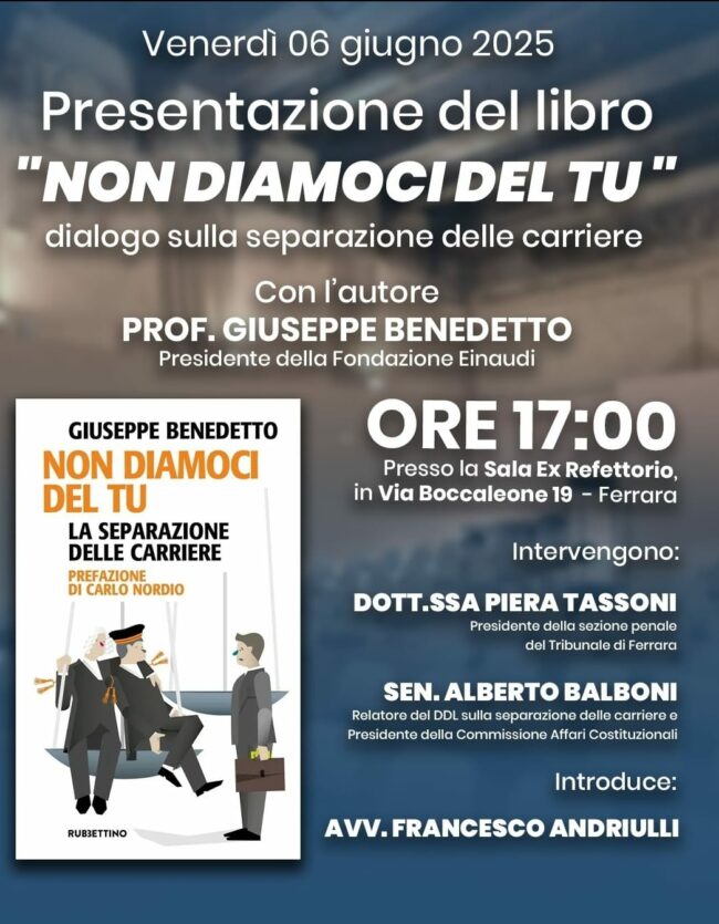 Presentazione del libro “Non diamoci del Tu – La separazione delle carriere” – 6 giugno 2024, Ferrara