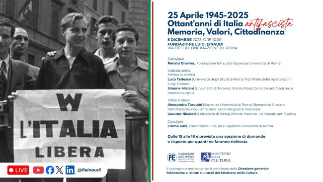 25 Aprile 1945 – 2025: Ottant’anni di Italia antifascista. Memoria, Valori, Cittadinanza