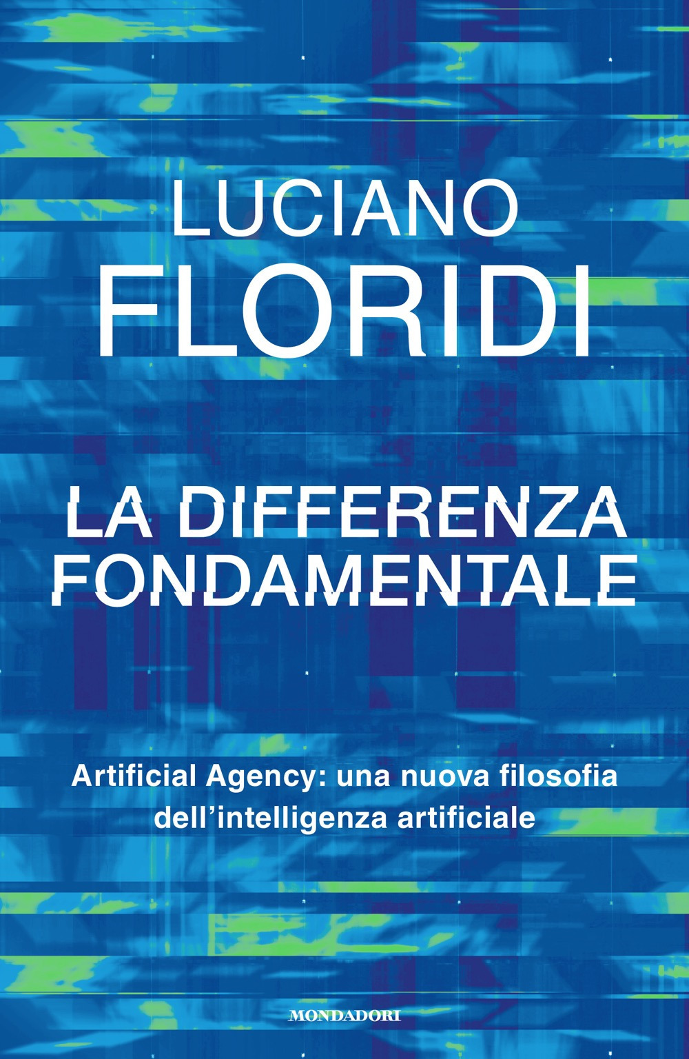 La differenza fondamentale di Luciano Floridi La differenza fondamentale di Luciano Floridi