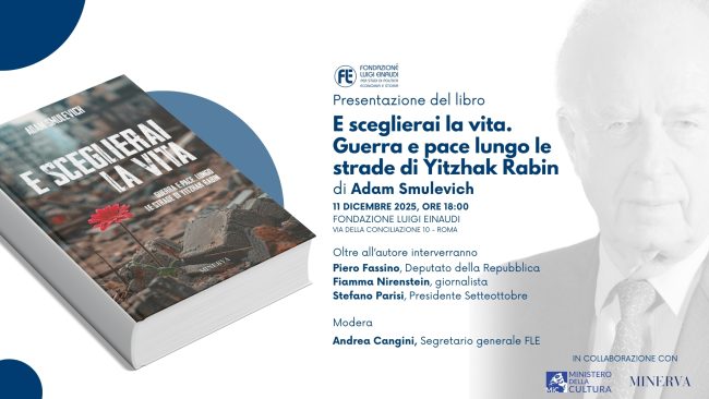 Presentazione del libro “E sceglierai la vita. Guerra e pace lungo le strade di Yitzhak Rabin” di Adam Smulevich