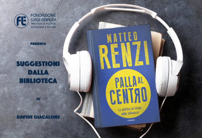 Matteo Renzi – Palla al centro