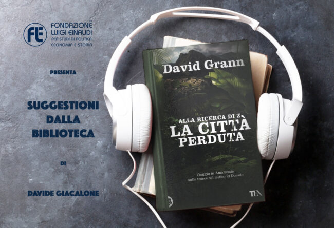 David Grann – Zeta la città perduta