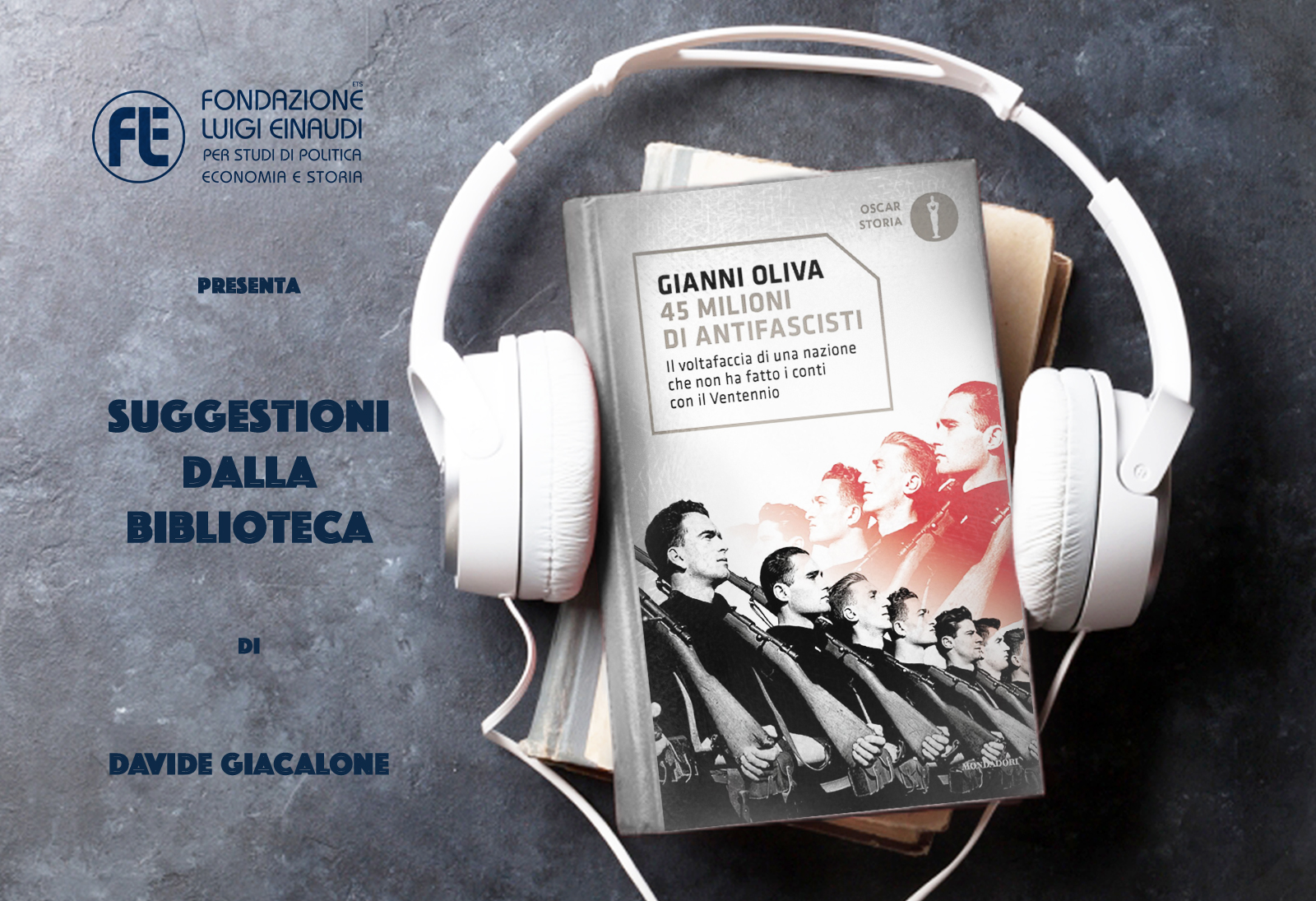 Gianni Oliva – 45 milioni di antifascisti