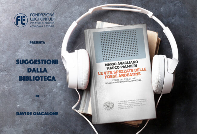 Mario Avagliano e Marco Palmieri – Le vite spezzate delle Fosse Ardeatine