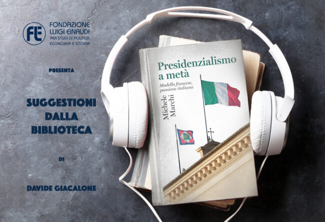 Michele Marchi – Presidenzialismo a metà